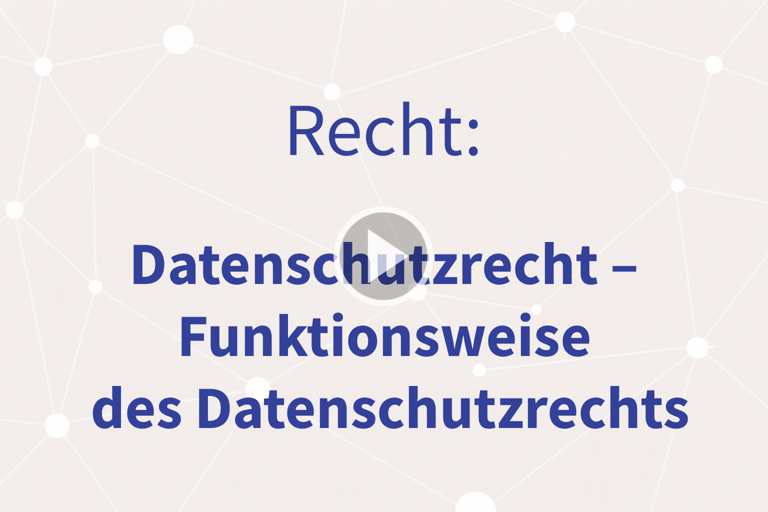Thumbnail mit Link zum Video «Funktionsweise des Datenschutzrechts»