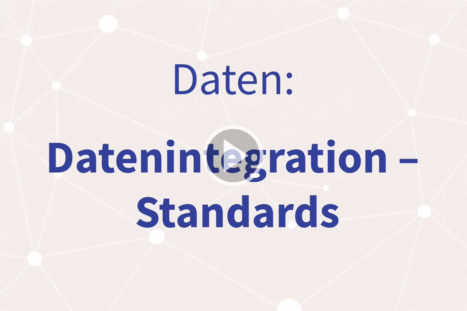 Thumbnail mit Link zum Video «Datenintegration - Standards»