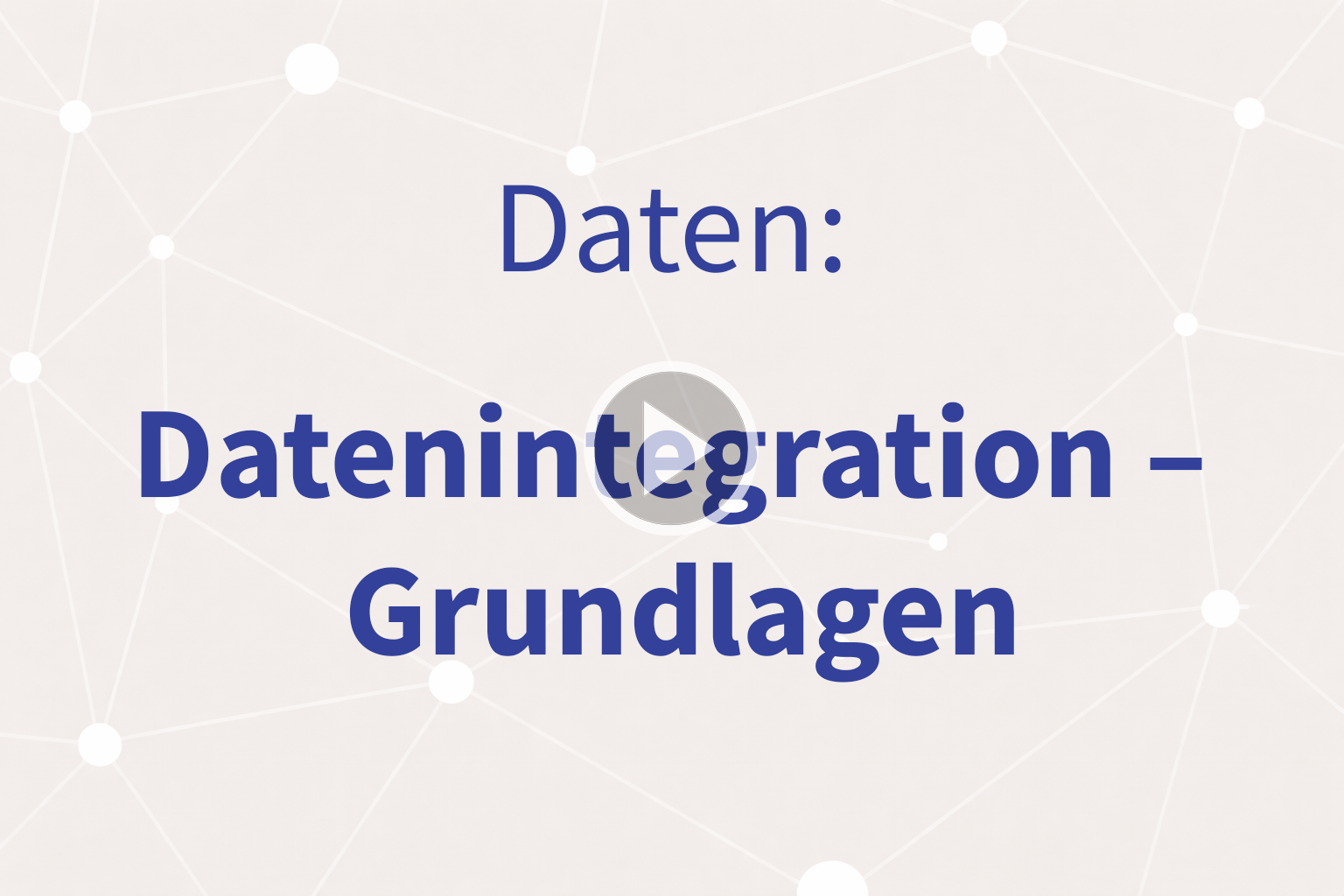 Thumbnail mit Link zum Video «Datenintegration – Grundlagen»